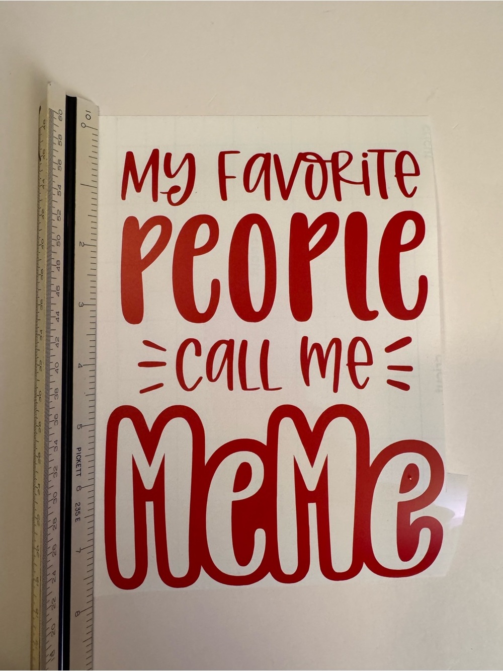 Red "My Favorite People Call Me MeMe" vinyl Decal